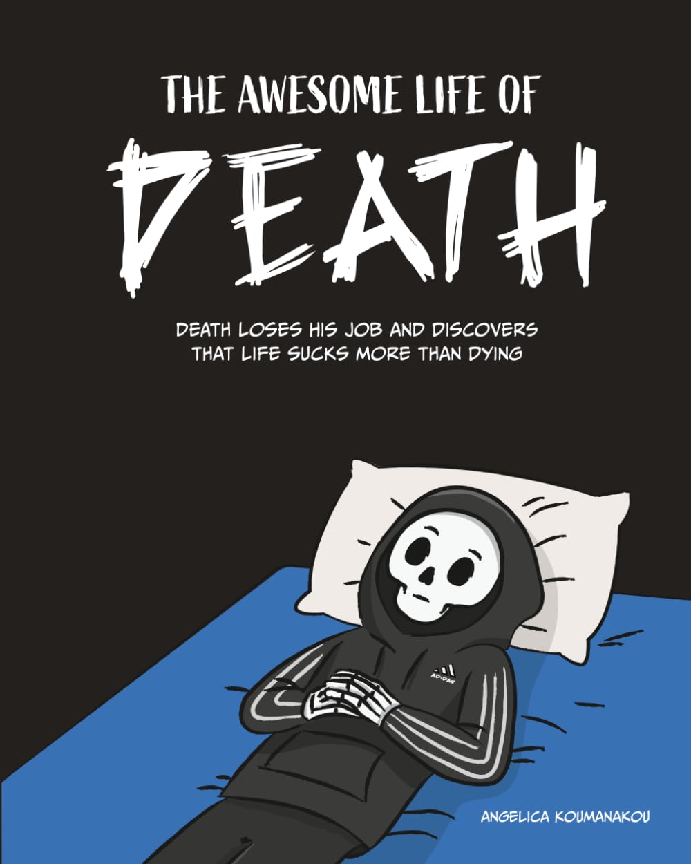 The Awesome Life of Death