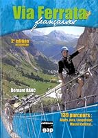 Via Ferrata françaises -139 parcours : Alpes, Jura, Languedoc, Massif Central... 2741704112 Book Cover