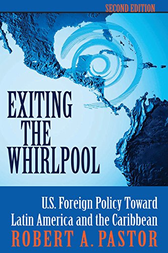 Exiting The Whirlpool: U.s. Foreign Policy Toward Latin America And The Caribbean      1st Edition, Kindle Edition
