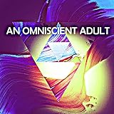  An Omniscient Adult