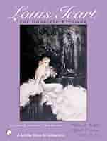 Louis Icart ： The complete Etchings Louis Icart: The Complete Etchings: Holland, William R