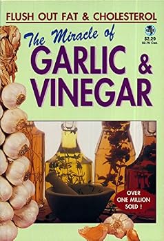 Paperback The Miracle of Garlic & Vinegar Book