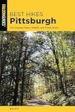 Best Hikes Pittsburgh: The Greatest Views, Wildlife, and Forest Strolls (Best Hikes Near Series)