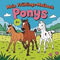 Mein Frühlings-Malbuch Ponys (German Edition) B0F5W3QVPQ Book Cover