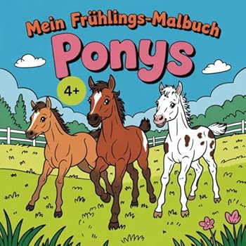 Paperback Mein Frühlings-Malbuch Ponys (German Edition) [German] Book