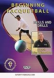 Beginning Racquetball - Skills And Drills