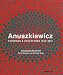 Richard Anuskiewicz: Paintings and Sculptures 1945-2001