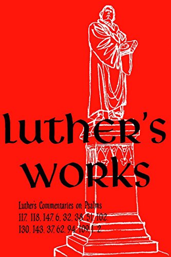 Luther's Works, Vol. 14: Selected Psalms III (Luther's Works (Concordia))
