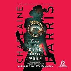 All the Dead Shall Weep Audiolibro Por Charlaine Harris arte de portada