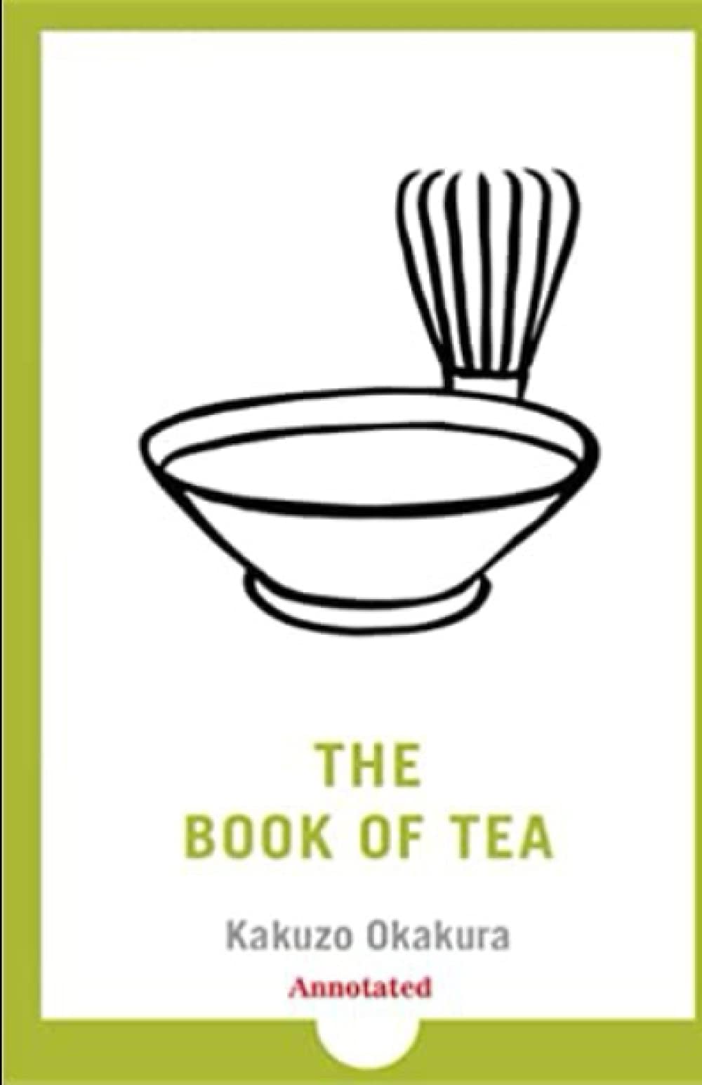 The Book of Tea [Annotated]