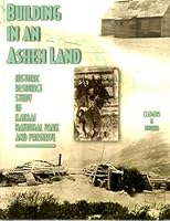 Building in an Ashen Land: Katmai National Park and Preserve Historic Resource Study B004XJSSJO Book Cover