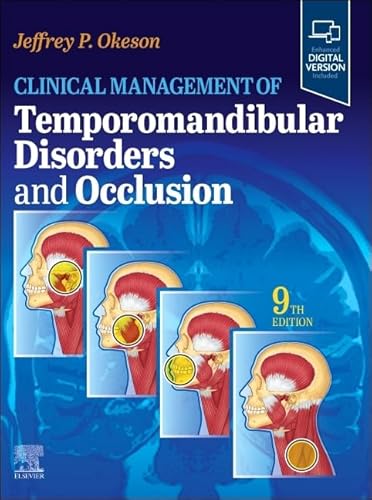 Clinical Management of Temporomandibular Disorders and Occlusion (Surgical Pathology: A Case Based Approach to Diagnosis)