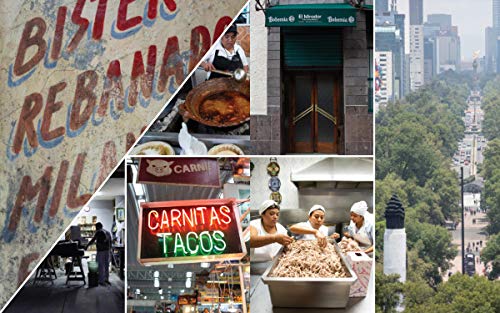 Made in Mexico: The Cookbook: Classic and Contemporary Recipes from Mexico City