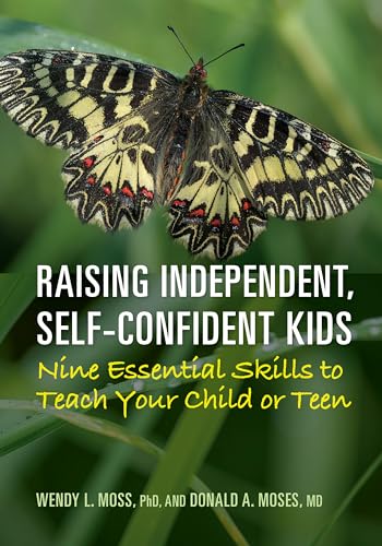 Raising Independent, Self-Confident Kids: Nine Essential Skills to Teach Your Child or Teen (APA LifeTools Series)