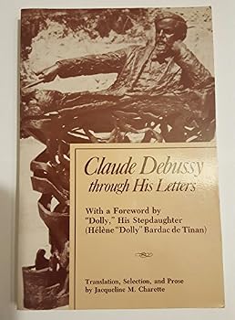 Paperback Claude Debussy Through His Letters Book