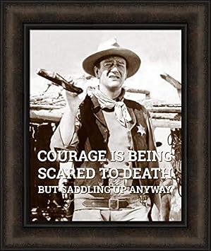 John Wayne Courage by Celebrity Photography 16x19 Being Scared To Death But Saddling Up Anyway Sepia Photo Framed Art Print Picture