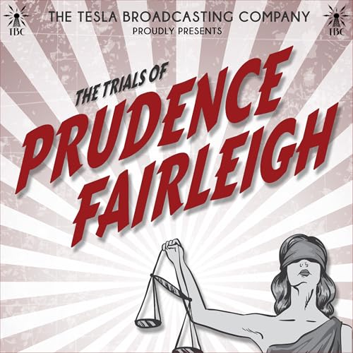 Ep. 22: The Trials of Prudence Fairleigh: &ldquo;Oath of Loyalty part 1&rdquo;