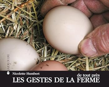 Hardcover LES GESTES DE LA FERME DE TOUT PRES [French] Book