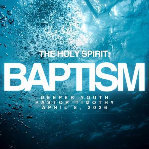 The Holy Spirit: Baptism / April 8, 2026 / Pastor Timothy Aadland