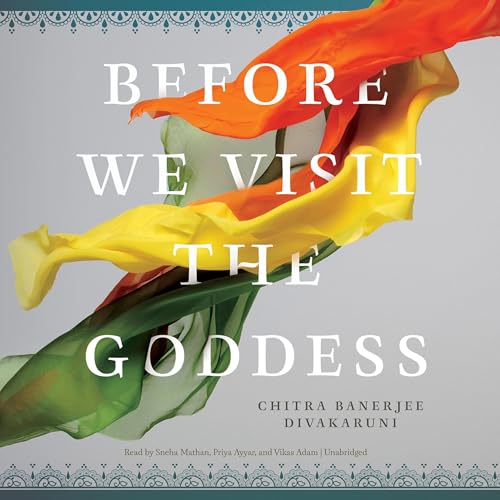 Chitra Banerjee Divakaruni presents Before We Visit the Goddess episode artwork
