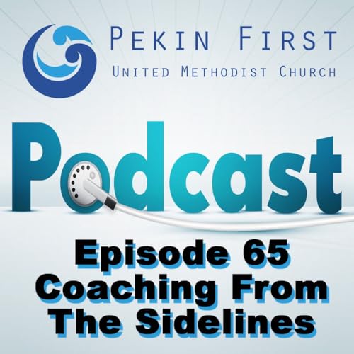 Episode 65 - Coaching From The Sidelines