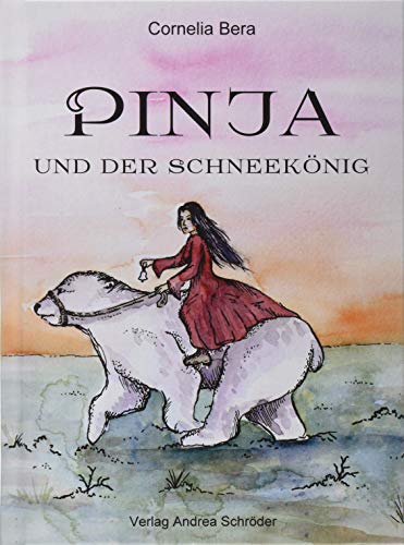 Pinja und der Schneekönig - Cornelia Bera Gebunden