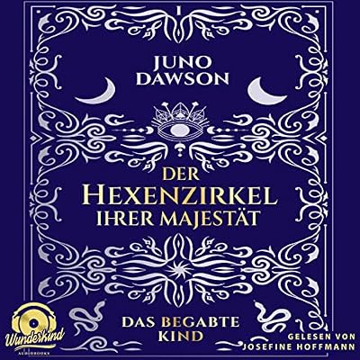 Der Hexenzirkel Ihrer Majest&auml;t - Das begabte Kind