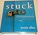 Stuck: The Places We Get Stuck & the God Who Sets Us Free