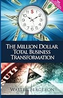 The Million Dollar Total Business Transformation 1477401350 Book Cover