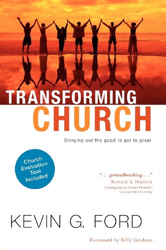 Transforming Church: Bringing Out the Good to Get to Great