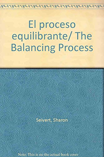 El proceso equilibrante/ The Balancing Process