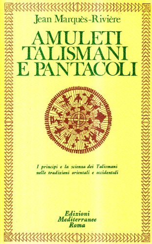 Amuleti, talismani e pantacoli