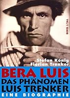 Bera Luis - Das Phänomen Luis Trenker 3939499021 Book Cover