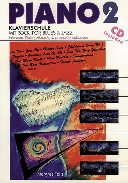 Piano, Bd.2, Klavierschule mit Rock, Pop, Blues und Jazz, m. CD-Audio: Klavierschule mit Rock, Pop, Blues & Jazz. Intervalle, Skalen, Akkorde, Improvisationsübungen