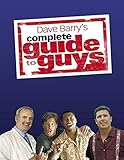 Dave Barry's Complete Guide To Guys