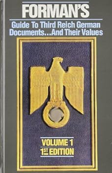 Unknown Binding Forman's guide to Third Reich German documents - and their values Book
