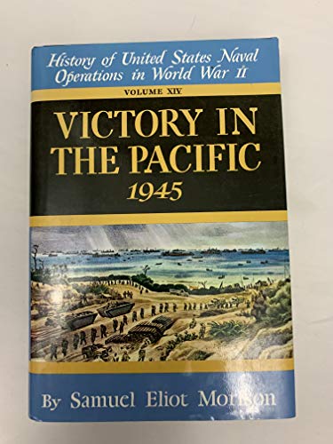 Victory in the Pacific: 1945 (History of the Un... 0316583146 Book Cover