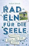 Rhein, Ahr, Erft. Radeln für die Seele: Wohlfühltouren