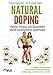 Natural Doping: Potenz, Fitness und Gesundheit durch hormonaktive Superfoods