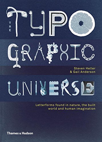 Typographic Universe: Letterforms Found in Nature, the Built World and Human Imagination