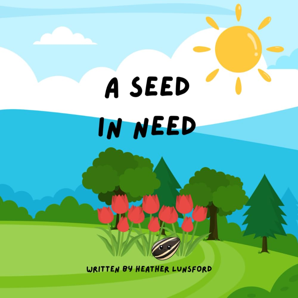 A Seed In Need: An Adoption Journey (The Sunflower Series)