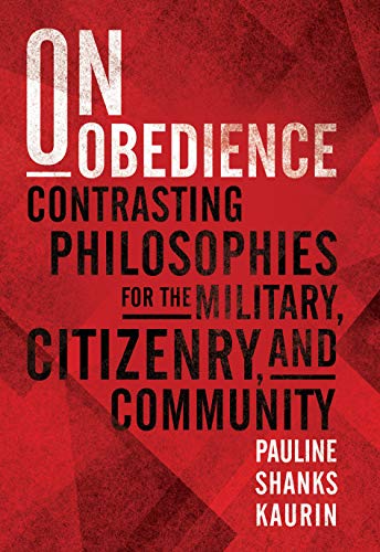 On Obedience: Contrasting Philosophies for the Military, Citizenry, and Community (Standford Studies in Jewish History and Culture)