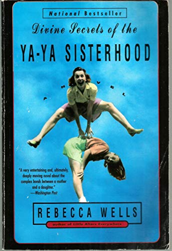 Divine Secrets of the Ya-Ya Sisterhood: A Novel 0060928336 Book Cover
