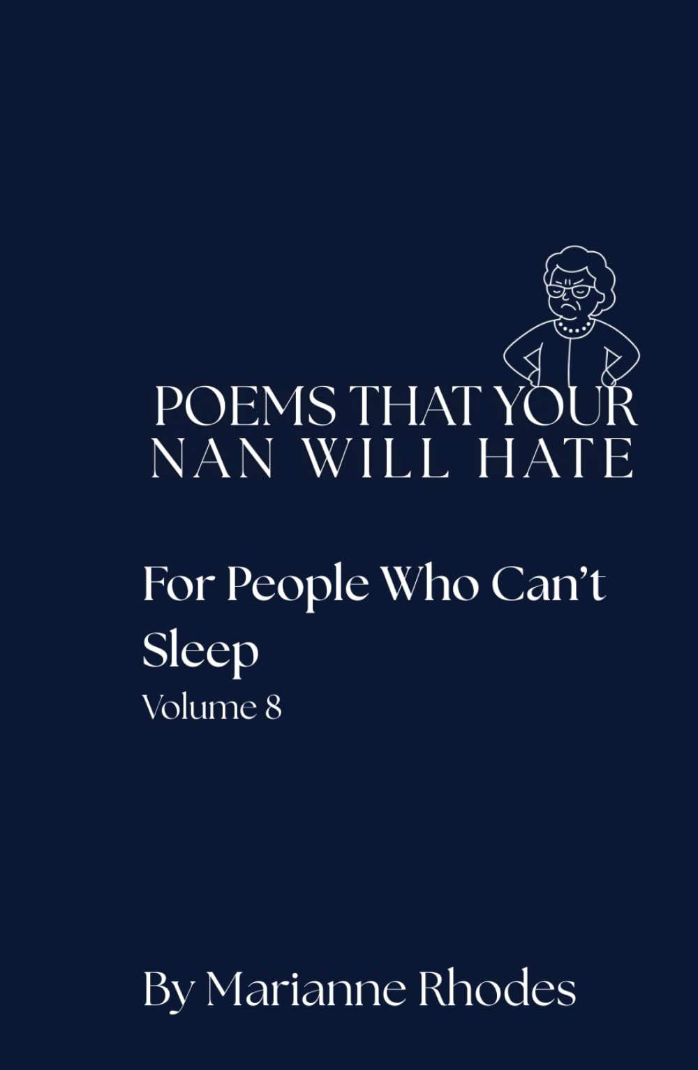 For People Who Can't Sleep (Poems That Your Nan Will Hate)