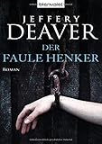 Der faule Henker: Roman (Lincoln-Rhyme-Thriller, Band 5) - Jeffery Deaver