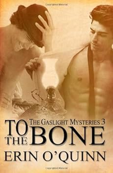 To the Bone - Book #3 of the Gaslight Mysteries 
