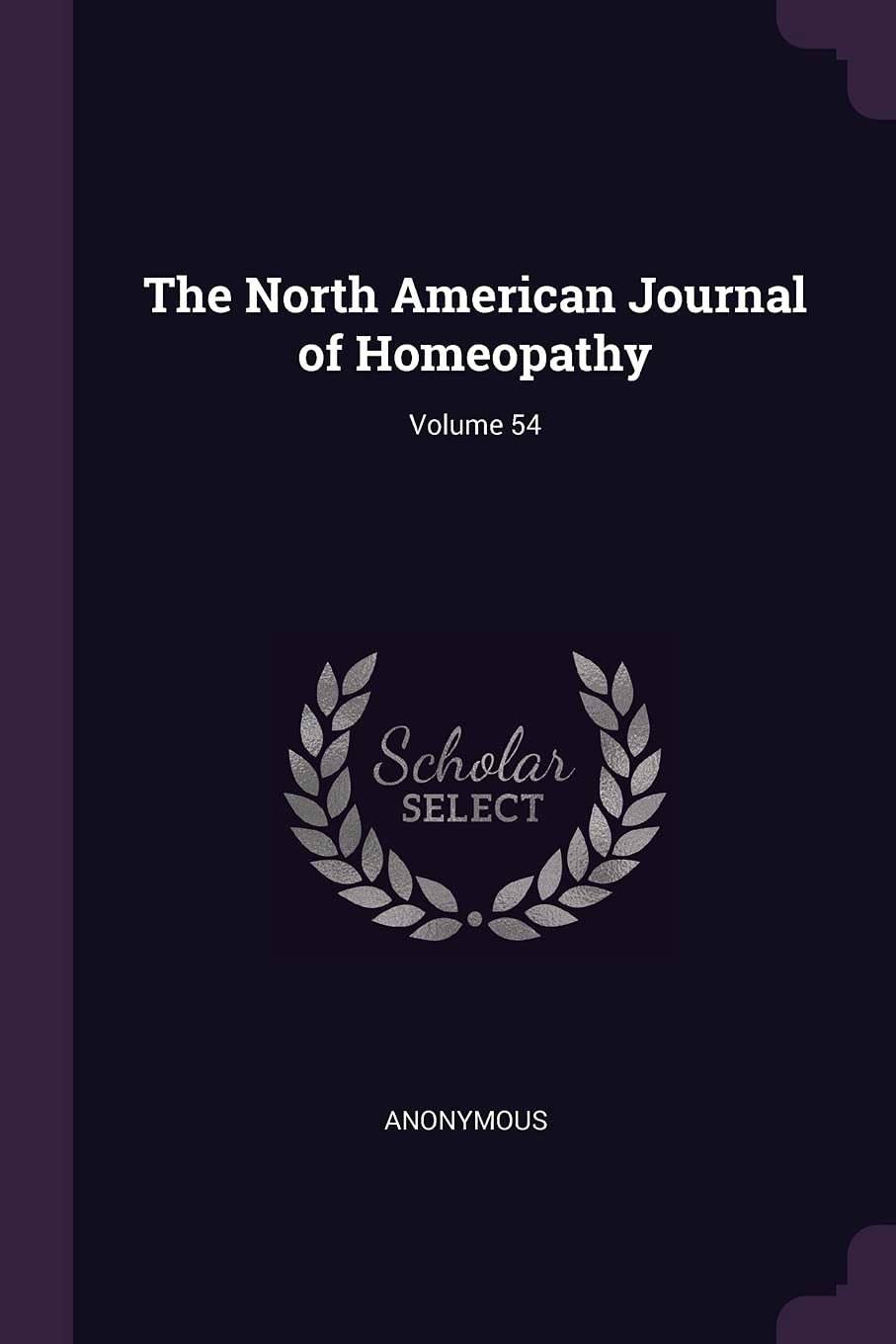 The North American Journal of Homeopathy; Volume 54
