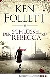  Der Schlüssel zu Rebecca: Thriller