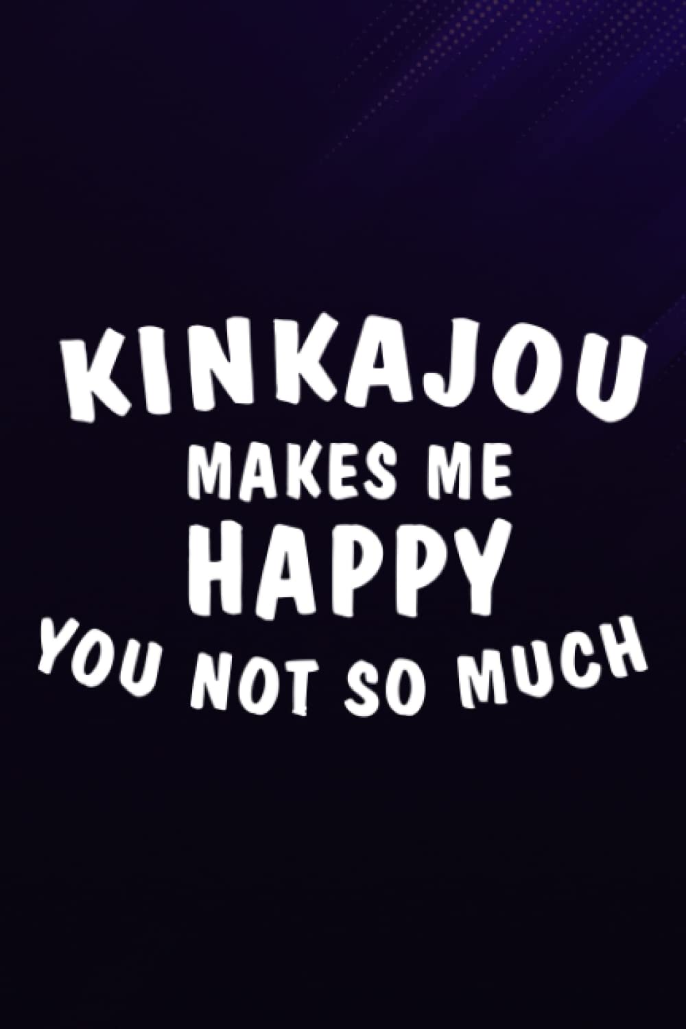 Chess Tactic Journal - Kinkajou Makes Me Happy Funny Carnivores Wildlife Animals Quote: Kinkajou, Notebook to Improve and Analyze Strategy and ... 6″ x 9″, 110 Pages "Chess Score Books &