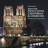 Guidebook Selected French Gothic Cathedrals and Churches